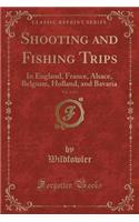 Shooting and Fishing Trips, Vol. 2 of 2