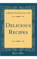 Delicious Recipes (Classic Reprint)