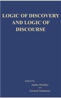 Logic of Discovery and Logic of Discourse