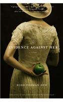 Evidence Against Her: A Novel