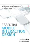 Essential Mobile Interaction Design: Perfecting Interface Design in Mobile Apps