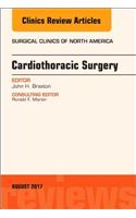 Cardiothoracic Surgery, an Issue of Surgical Clinics