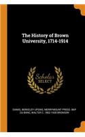 The History of Brown University, 1714-1914