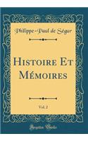 Histoire Et Mémoires, Vol. 2 (Classic Reprint)