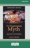 The Vegetarian Myth (16pt Large Print Edition)