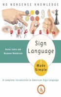 Sign Language Made Simple: A Complete Introduction to American Sign Language(Made Simple)