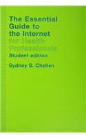 The Essential Guide to the Internet for Health Professionals