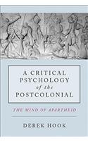 A Critical Psychology of the Postcolonial