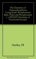 The Chemistry of Organophosphorus Compounds
