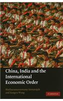 China, India and the International Economic Order