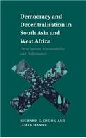 Democracy and Decentralisation in South Asia and West Africa