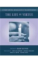 Comparing Religious Traditions: The Life of Virtue, Volume 3