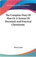 The Complete Duty Of Man Or A System Of Doctrinal And Practical Christianity