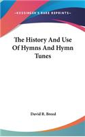 History And Use Of Hymns And Hymn Tunes