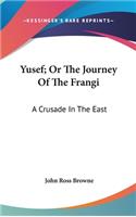 Yusef; Or The Journey Of The Frangi
