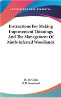 Instructions For Making Improvement Thinnings And The Management Of Moth-Infested Woodlands