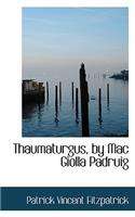 Thaumaturgus, by Mac Giolla Padruig