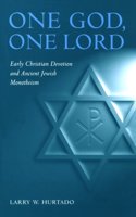 One God, One Lord: Early Christian Devotion and Ancient Jewish Monotheism Paperback â€“ 1 January 1998