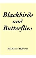 Blackbirds and Butterflies