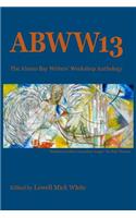ABWW13: The Alamo Bay Writers' Workshop Anthology