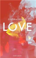 Outrageous Love