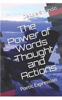 Power of Words Thought and Actions: Poetic Expression