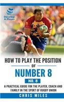 How to play the position of Number 8 (No. 8)