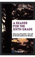 A Reader for the Sixth Grade