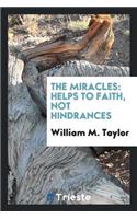 Miracles: Helps to Faith, Not Hindrances