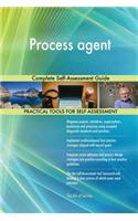 Process agent Complete Self-Assessment Guide
