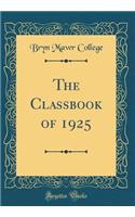 The Classbook of 1925 (Classic Reprint)
