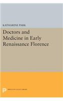 Doctors and Medicine in Early Renaissance Florence