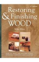 Restoring and Finishing Wood: How to Apply and Restore Stains, Polishes, Varnishes, and Lacquers