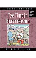 Tee Time in Berzerkistan