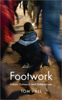 Footwork: Urban Patrol and the Modern City