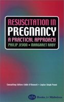 Resuscitation in Pregnancy: A Practical Approach