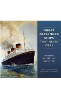 Great Passenger Ships That Never Were