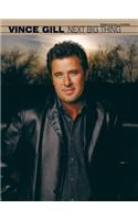 Vince Gill -- Next Big Thing
