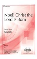 Noel! Christ the Lord Is Born