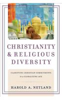 Christianity and Religious Diversity – Clarifying Christian Commitments in a Globalizing Age