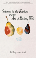 Science in the Kitchen and the Art of Eating Well: (Lorenzo Da Ponte Italian Library)