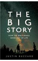 Big Story: How the Bible Makes Sense Out of Life