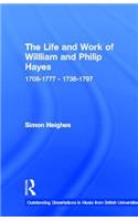 The Life and Work of William and Philip Hayes