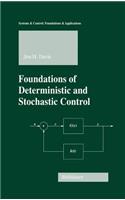 Foundations of Deterministic and Stochastic Control: (Systems & Control: Foundations & Applications)