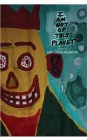 I Am Not of This Planet