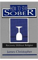 How to Stay Sober