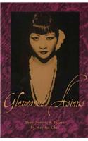 Glamorous Asians: Short Stories and Essays