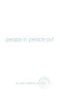 Peace in Peace Out