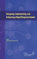 Designing, Implementing, and Enhancing a Rapid Response System