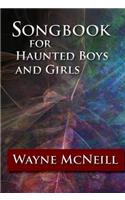 Songbook for Haunted Boys and Girls